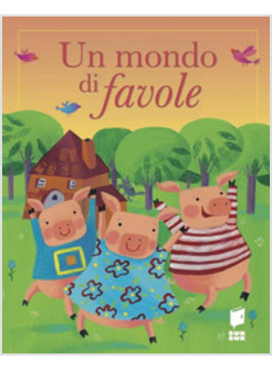 UN MONDO DI FAVOLE