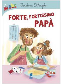 FORTE, FORTISSIMO PAPA'