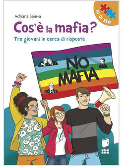 COS'E' LA MAFIA? TRE GIOVANI IN CERCA DI RISPOSTE