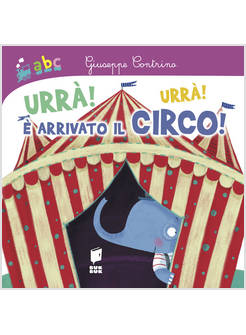 URRA'! URRA'! E ARRIVATO IL CIRCO!