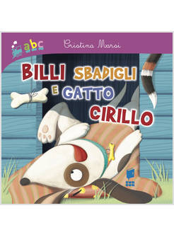BILLI SBADIGLI E GATTO CIRILLO