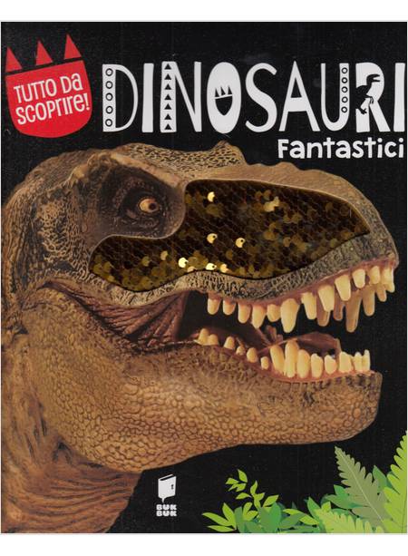 DINOSAURI FANTASTICI