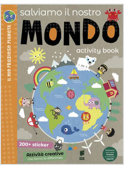 SALVIAMO IL NOSTRO MONDO ACTIVITY BOOK 200- STICKER