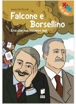 FALCONE E BORSELLINO EROI CHE NON MUOIONO MAI