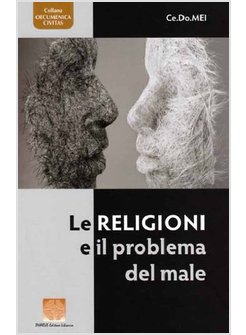 LE RELIGIONI E IL PROBLEMA DEL MALE