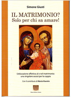 IL MATRIMONIO? SOLO PER CHI SA AMARE!