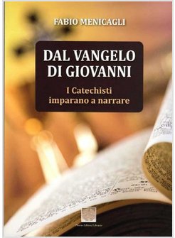 DAL VANGELO DI GIOVANNI. I CATECHISTI IMPARANO A NARRARE
