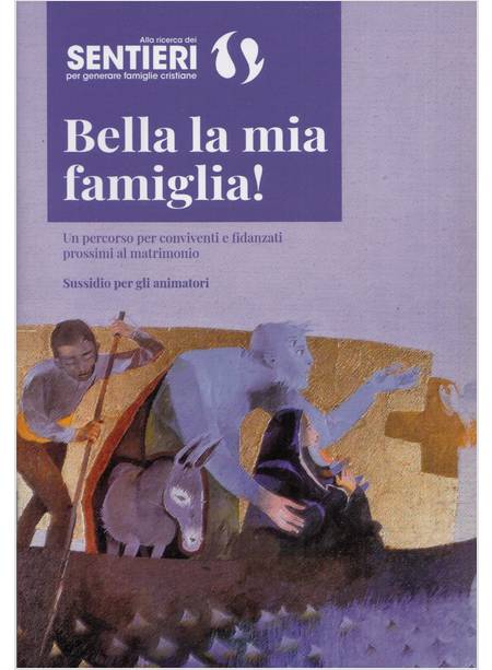 BELLA LA MIA FAMIGLIA! UN PERCORSO PER CONVIVENTI E FIDANZATI SUSSIDIO ANIMATORI