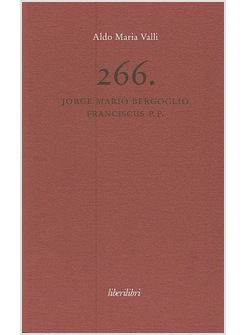 266. JORGE MARIO BERGOGLIO FRANCISCUS P.P.