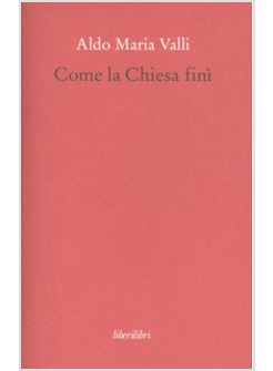 COME LA CHIESA FINI'