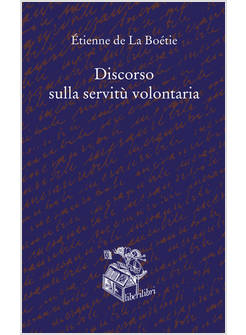 DISCORSO SULLA SERVITU' VOLONTARIA