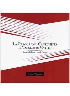 LA PAROLA DEL CATECHISTA. IL VANGELO DI MATTEO