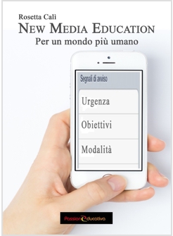 NEW MEDIA EDUCATION. PER UN MONDO PIU' UMANO