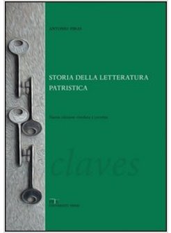 STORIA DELLA LETTERATURA PATRISTICA. DALLE ORIGINI AD AGOSTINO