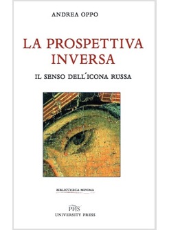 LA PROSPETTIVA INVERSA. IL SENSO DELL'ICONA RUSSA