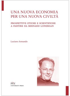 UNA NUOVA ECONOMIA PER UNA NUOVA CIVILTA'