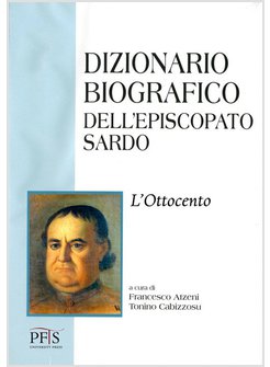 DIZIONARIO BIOGRAFICO DELL'EPISCOPATO SARDO. VOL. 3: L' OTTOCENTO