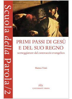 PRIMI PASSI DI GESU' E DEL SUO REGNO