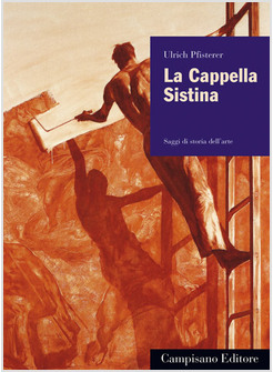 LA CAPPELLA SISTINA EDIZIONE ILLUSTRATA 