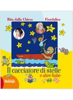 IL CACCIATORE DI STELLE E ALTRE FIABE