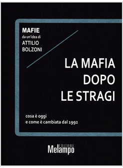 LA MAFIA DOPO LE STRAGI