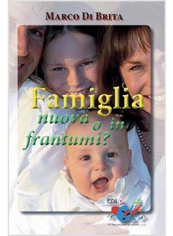 FAMIGLIA NUOVA O IN FRANTUMI?