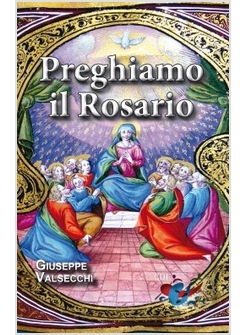 PREGHIAMO IL ROSARIO