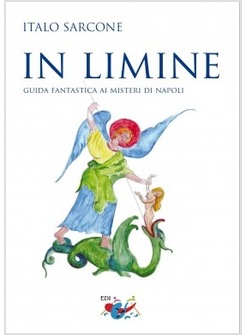 IN LIMINE. GUIDA FANTASTICA AI MISTERI DI NAPOLI