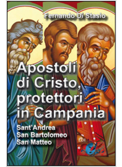 APOSTOLI DI CRISTO, PROTETTORI IN CAMPANIA