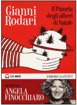 IL PIANETA DEGLI ALBERI DI NATALE LETTO DA ANGELA FINOCCHIARO. AUDIOLIBRO
