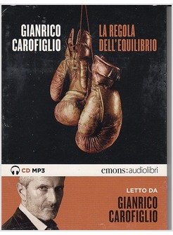 LA REGOLA DELL'EQUILIBRIO LETTO DA GIANRICO CAROFIGLIO. AUDIOLIBRO