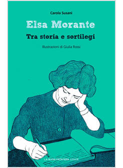 ELSA MORANTE. TRA STORIA E SORTILEGI