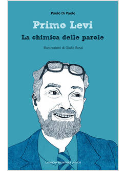 PRIMO LEVI. LA CHIMICA DELLE PAROLE