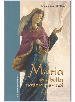 MARIA, UNA BELLA NOTIZIA PER NOI