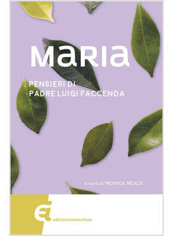 MARIA PENSIERI DI PADRE LUIGI FACCENDA