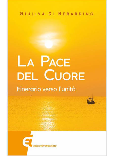 LA PACE DEL CUORE ITINERARIO VERSO L'UNITA' 