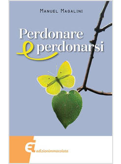PERDONARE E PERDONARSI
