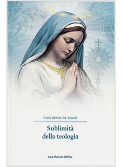 SUBLIMITA' DELLA TEOLOGIA
