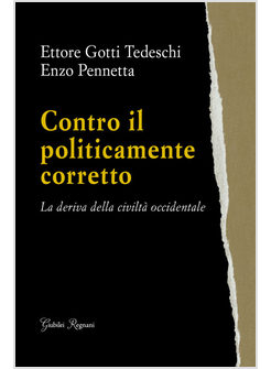 CONTRO IL POLITICAMENTE CORRETTO