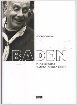 BADEN. VITA E PENSIERO DI MONS. ANDREA GHETTI