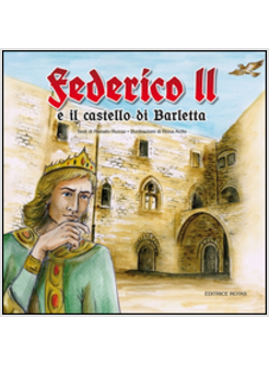 FEDERICO II E IL CASTELLO DI BARLETTA