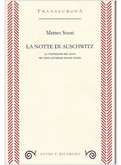 LA NOTTE DI AUSCHWITZ. LA CONCEZIONE DEL MALE NEI TESTI LETTERARI DI ELIE WIESEL