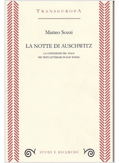 LA NOTTE DI AUSCHWITZ. LA CONCEZIONE DEL MALE NEI TESTI LETTERARI DI ELIE WIESEL