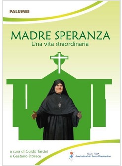 MADRE SPERANZA. UNA VITA STRAORDINARIA