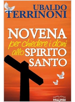 NOVENA PER CHIEDERE I DONI ALLO SPIRITO SANTO