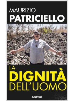 LA DIGNITA' DELL'UOMO