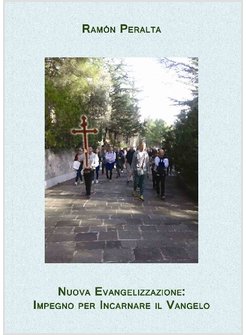 NUOVA EVANGELIZZAZIONE. IMPEGNO PER INCARNARE IL VANGELO