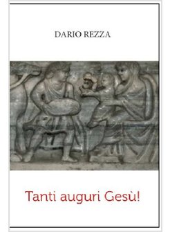 TANTI AUGURI GESU'!