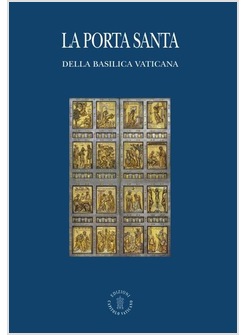 LA PORTA SANTA DELLA BASILICA VATICANA 