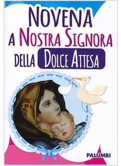 NOVENA A NOSTRA SIGNORA DELLA DOLCE ATTESA